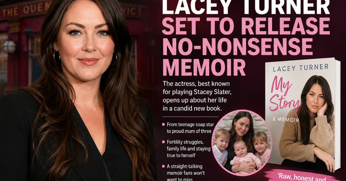 EastEnders Star Lacey Turner to Release Candid Memoir Promising 'No-Nonsense' Honesty