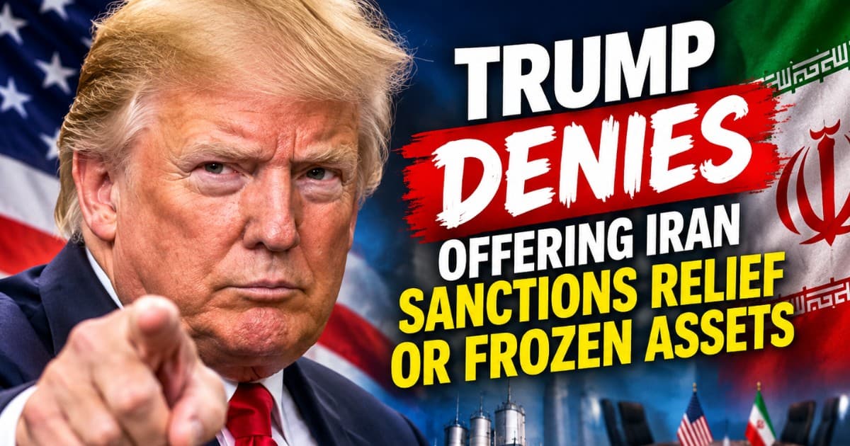 Trump Takes to Truth Social to Dispute Reports of Iran Economic Concessions